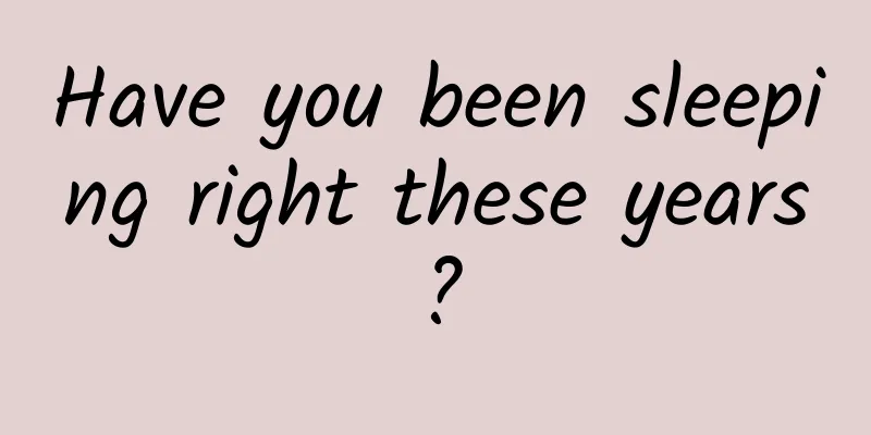 Have you been sleeping right these years?