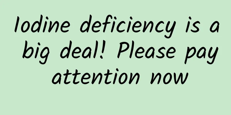 Iodine deficiency is a big deal! Please pay attention now