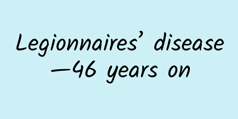 Legionnaires’ disease—46 years on