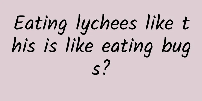 Eating lychees like this is like eating bugs?