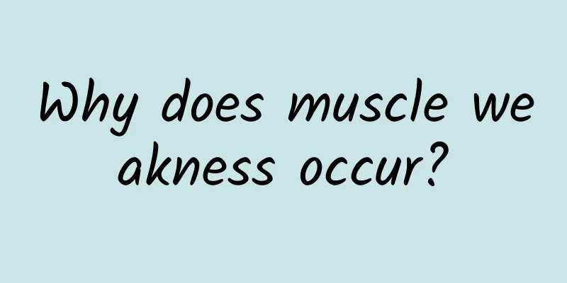 Why does muscle weakness occur?
