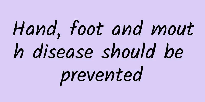 Hand, foot and mouth disease should be prevented