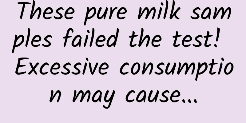 These pure milk samples failed the test! Excessive consumption may cause...