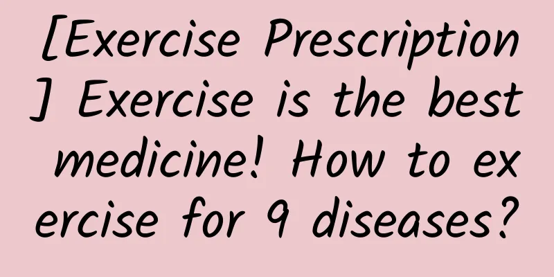 [Exercise Prescription] Exercise is the best medicine! How to exercise for 9 diseases?