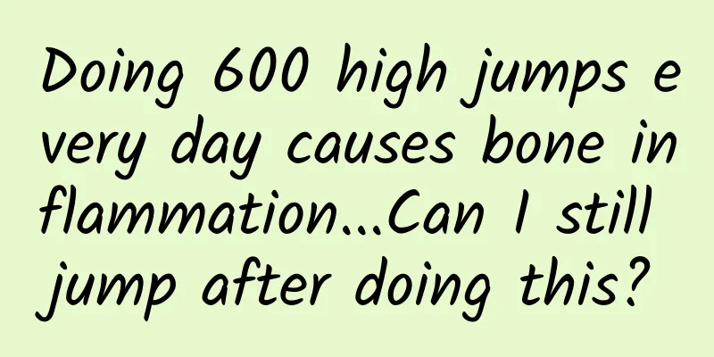 Doing 600 high jumps every day causes bone inflammation...Can I still jump after doing this?