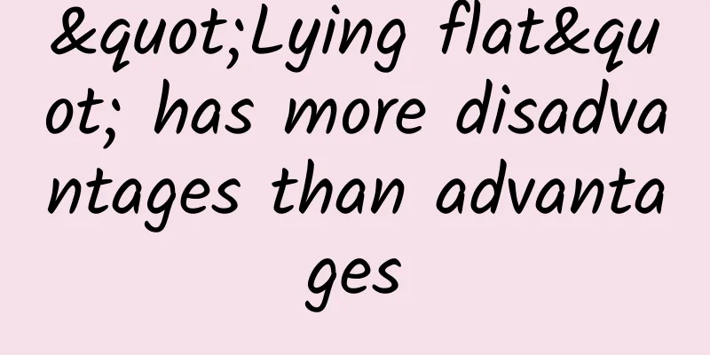 "Lying flat" has more disadvantages than advantages