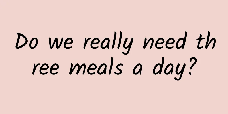 Do we really need three meals a day?
