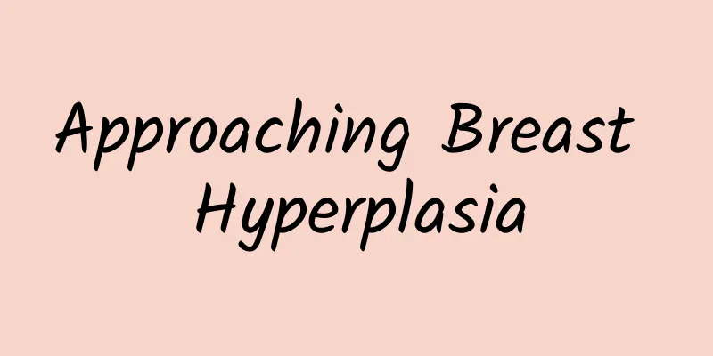 Approaching Breast Hyperplasia