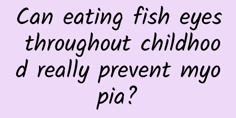 Can eating fish eyes throughout childhood really prevent myopia?