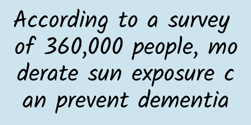 According to a survey of 360,000 people, moderate sun exposure can prevent dementia