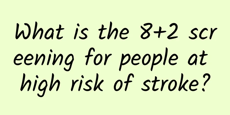 What is the 8+2 screening for people at high risk of stroke?