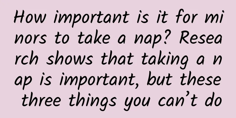 How important is it for minors to take a nap? Research shows that taking a nap is important, but these three things you can’t do