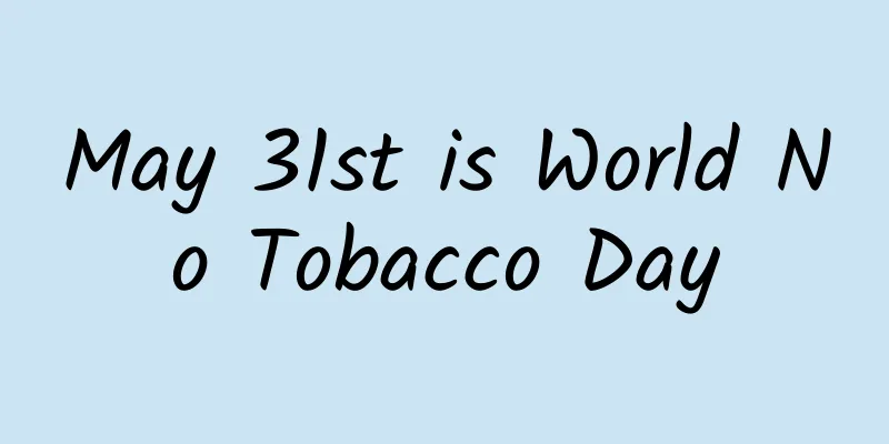May 31st is World No Tobacco Day