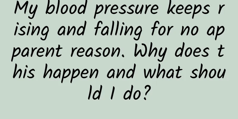 My blood pressure keeps rising and falling for no apparent reason. Why does this happen and what should I do?