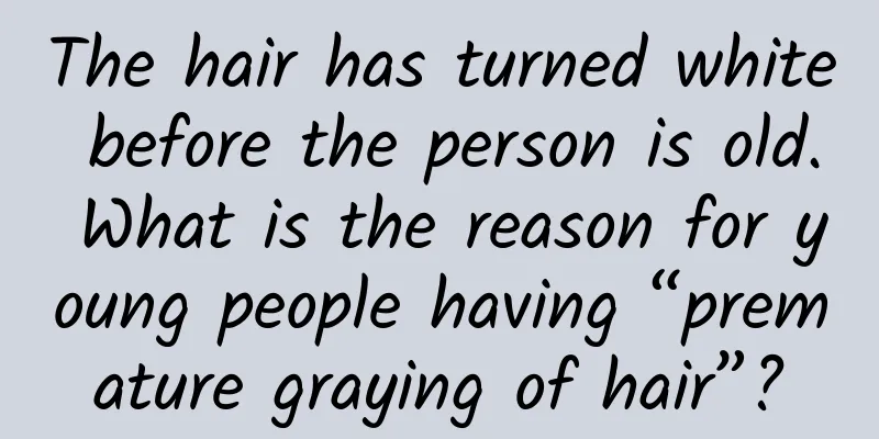 The hair has turned white before the person is old. What is the reason for young people having “premature graying of hair”?