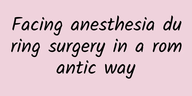 Facing anesthesia during surgery in a romantic way