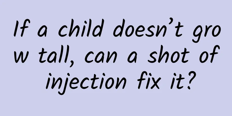 If a child doesn’t grow tall, can a shot of injection fix it?