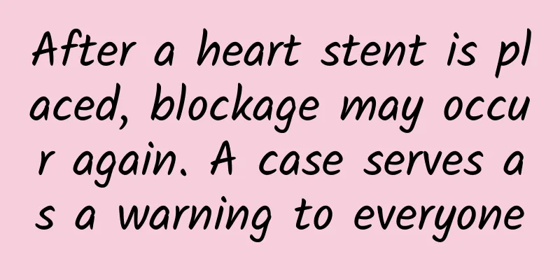 After a heart stent is placed, blockage may occur again. A case serves as a warning to everyone