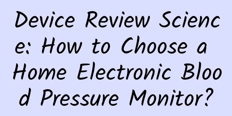 Device Review Science: How to Choose a Home Electronic Blood Pressure Monitor?