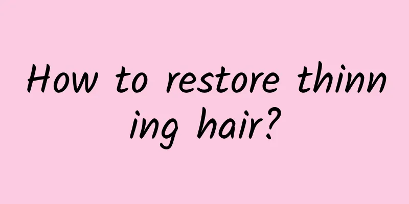 How to restore thinning hair?