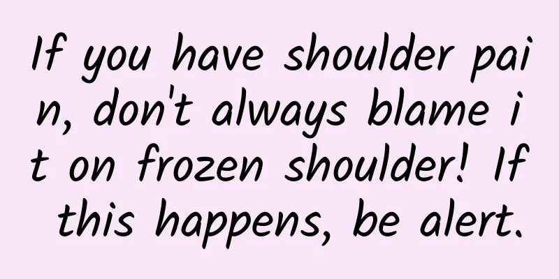 If you have shoulder pain, don't always blame it on frozen shoulder! If this happens, be alert.