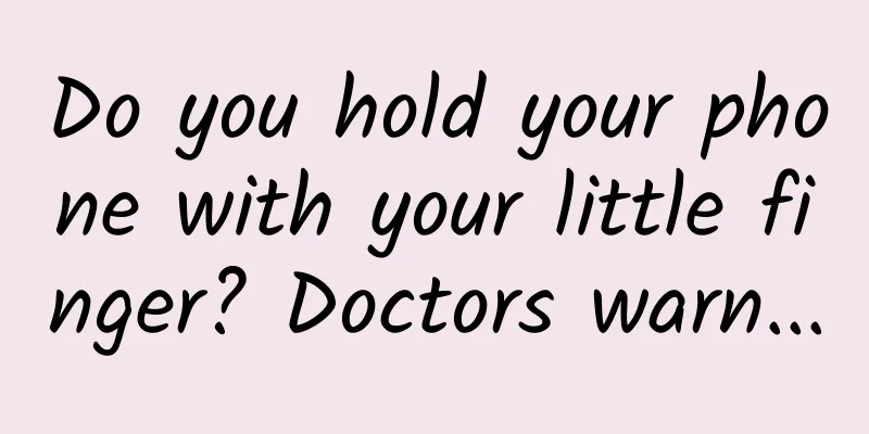 Do you hold your phone with your little finger? Doctors warn...