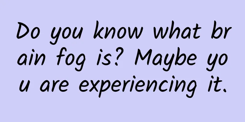 Do you know what brain fog is? Maybe you are experiencing it.