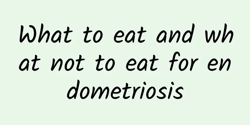 What to eat and what not to eat for endometriosis