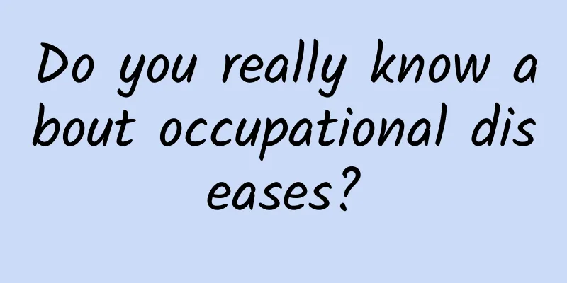 Do you really know about occupational diseases?