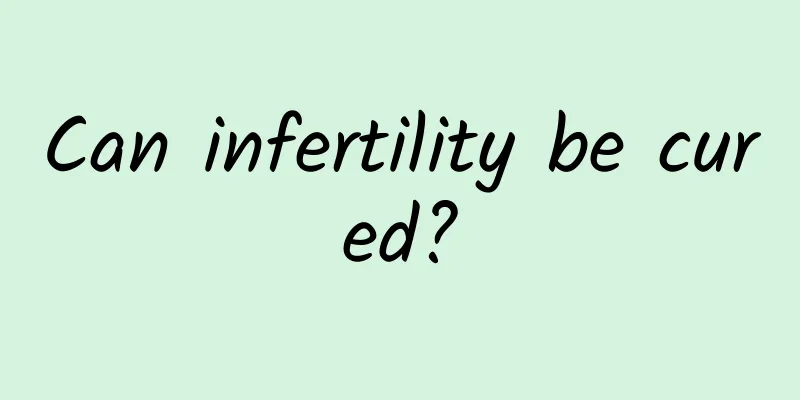 Can infertility be cured?