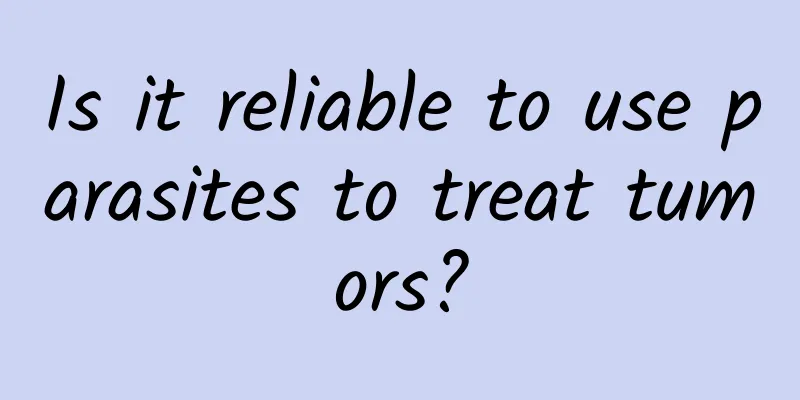 Is it reliable to use parasites to treat tumors?
