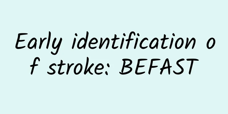 Early identification of stroke: BEFAST