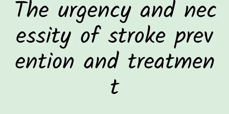The urgency and necessity of stroke prevention and treatment