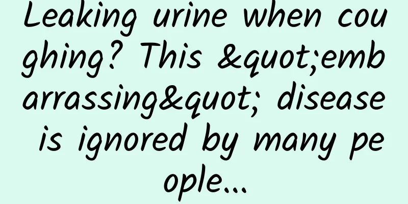 Leaking urine when coughing? This "embarrassing" disease is ignored by many people...