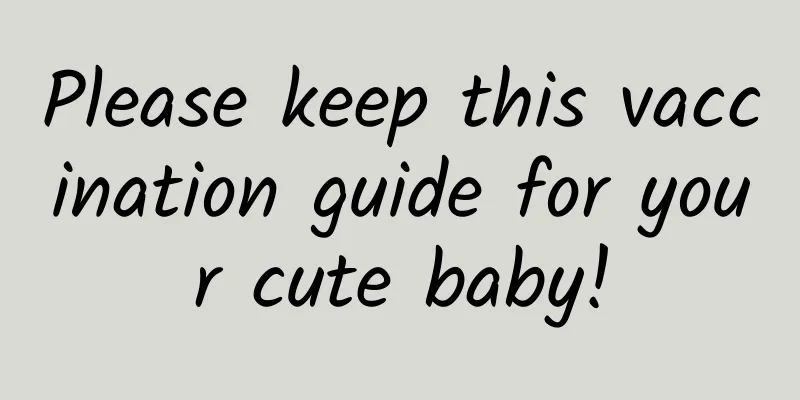 Please keep this vaccination guide for your cute baby!