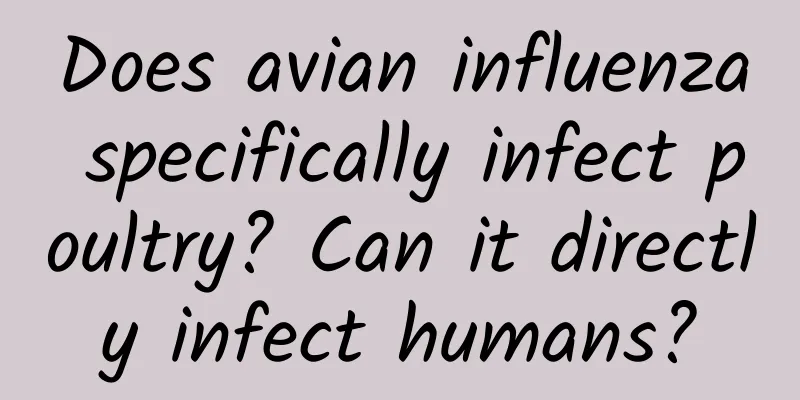 Does avian influenza specifically infect poultry? Can it directly infect humans?