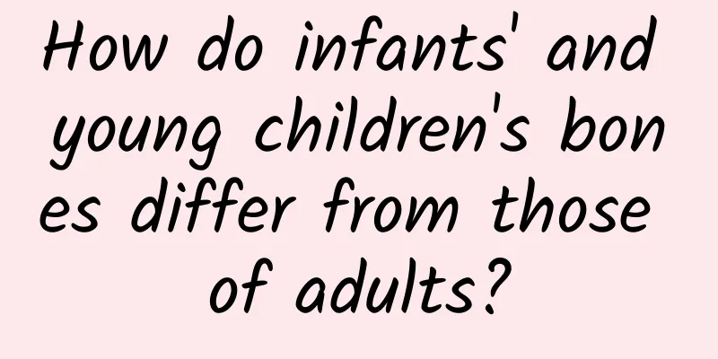 How do infants' and young children's bones differ from those of adults?