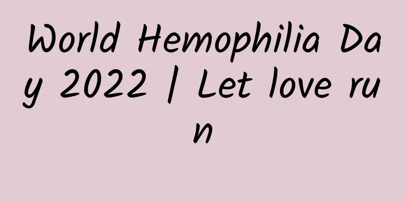 World Hemophilia Day 2022 | Let love run
