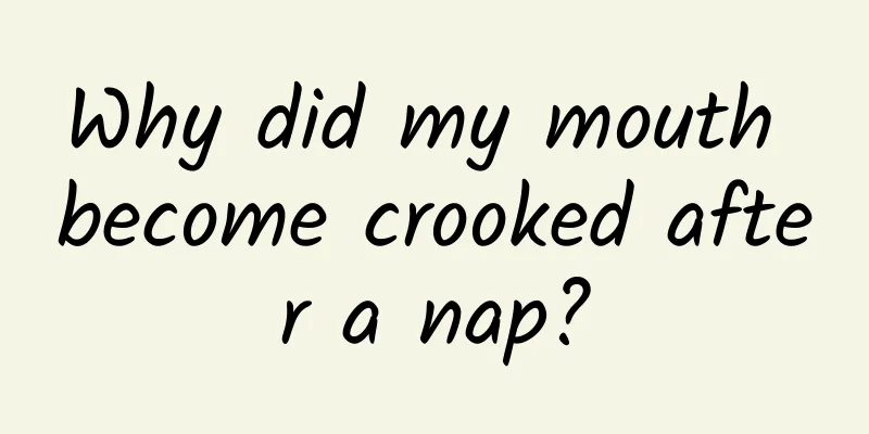 Why did my mouth become crooked after a nap?