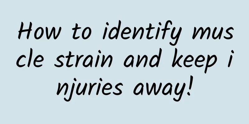 How to identify muscle strain and keep injuries away!