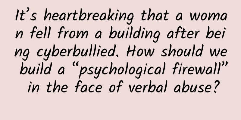 It’s heartbreaking that a woman fell from a building after being cyberbullied. How should we build a “psychological firewall” in the face of verbal abuse?