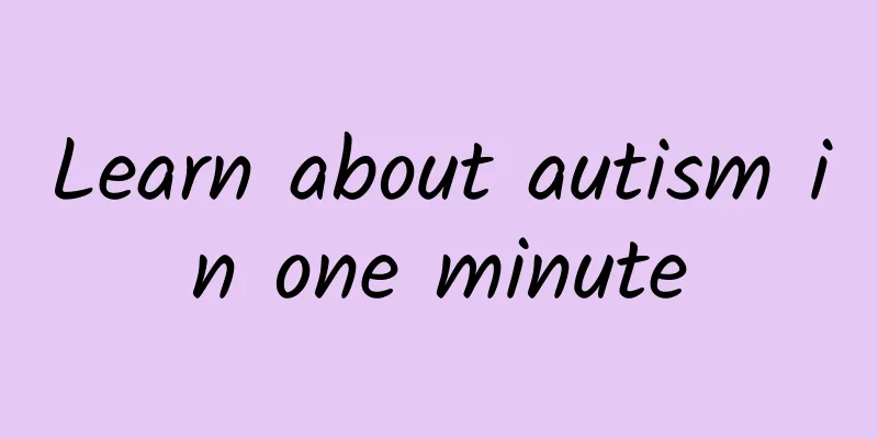 Learn about autism in one minute