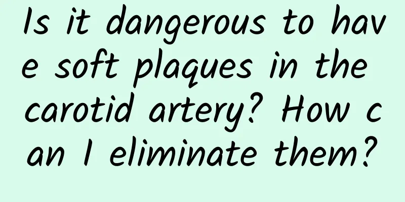 Is it dangerous to have soft plaques in the carotid artery? How can I eliminate them?