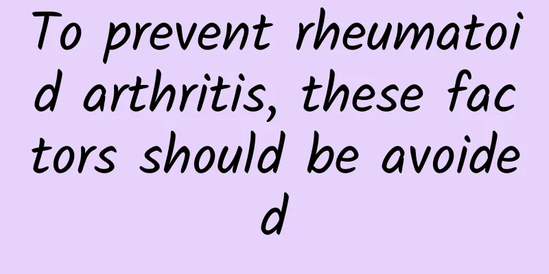 To prevent rheumatoid arthritis, these factors should be avoided