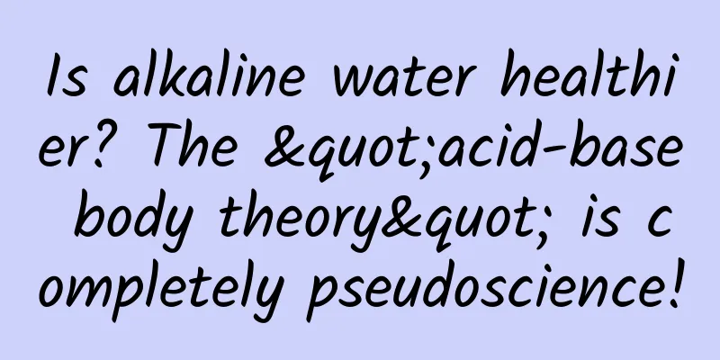 Is alkaline water healthier? The "acid-base body theory" is completely pseudoscience!