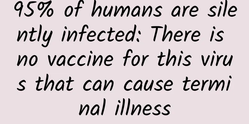 95% of humans are silently infected: There is no vaccine for this virus that can cause terminal illness