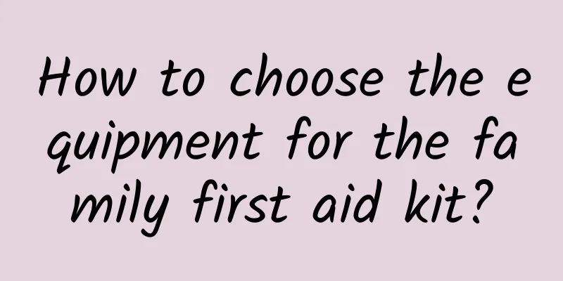 How to choose the equipment for the family first aid kit?
