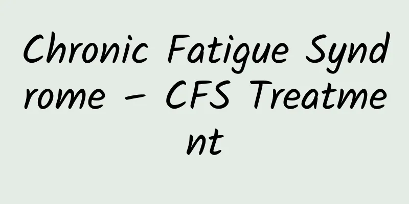 Chronic Fatigue Syndrome – CFS Treatment