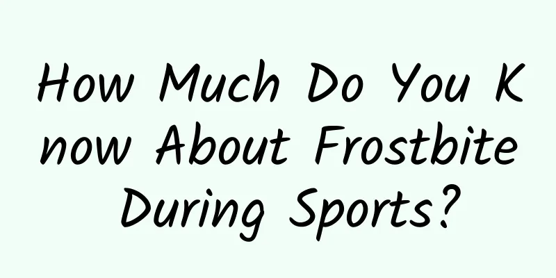 How Much Do You Know About Frostbite During Sports?