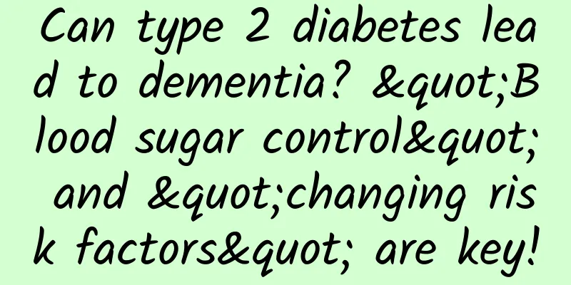 Can type 2 diabetes lead to dementia? "Blood sugar control" and "changing risk factors" are key!